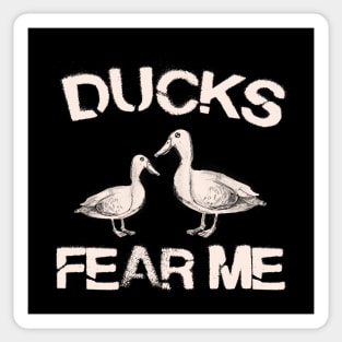 Ducks Fear Me Sticker